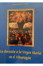 (1998) LA DEVOCIÓN A LA VIRGEN MARÍA EN EL ALTOARAGÓN