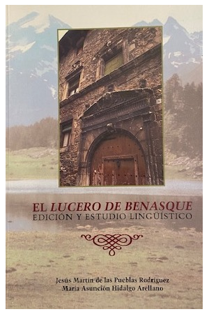 (1999) EL LUCERO DE BENASQUE. EDICIÓN Y ESTUDIO LINGÜÍSTICO