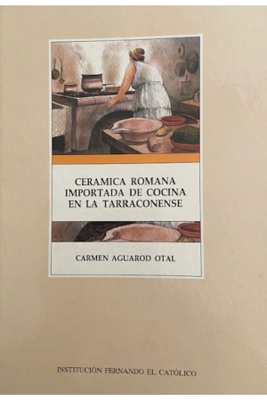 (1991) CERÁMICA ROMANA IMPORTADA DE COCINA EN LA TARRACONENSE