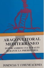 (1992) ARAGÓN MEDITERRÁNEO. INTERCAMBIOS CULTURALES DURANTE LA PREHISTORIA
