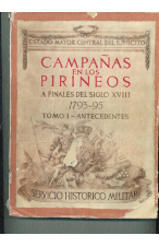 (1949) CAMPAÑA EN LOS PIRINEOS A FINALES DEL SIGLO XVIII - 5 TOMOS