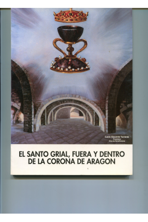 (1991) ELSANTO GRIAL FUERA Y DENTRO DE LA CORONA DE ARAGÓN