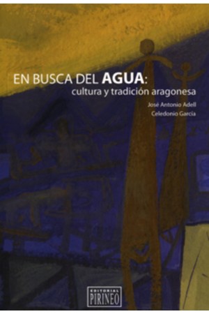 En busca del agua: cultura y tradición aragonesa
