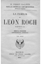 (1901) LA FAMILIA DE LEÓN ROCH TOMO 2DE BENITO PÉREZ GALDÓS