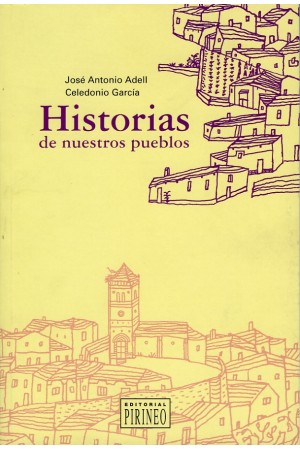 Huesca: Historias de nuestros pueblos