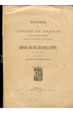 (1870) HISTORIA DE LA CORONA DE ARAGÓN. CRÓNICA DE SAN JUAN DE LA PEÑA