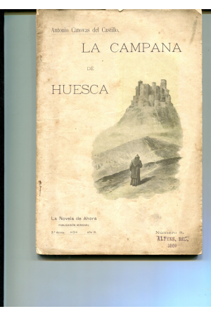 (1909) LA CAMPANA DE HUESCA DE ANTONIO CÁNOVAS DEL CASTILLO