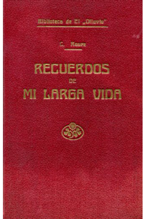 (1925) RECUERDOS DE MI LARGA VIDA