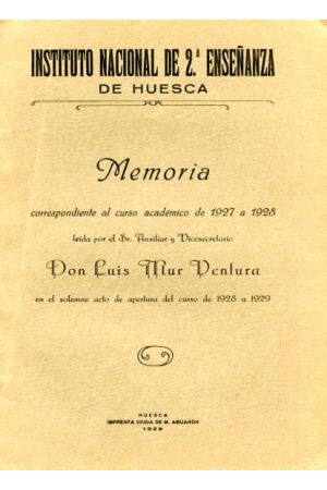 (1929) MEMORIA INSTITUTO NACIONAL DE 2ª ENSEÑANZA DE HUESCA