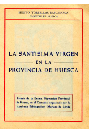(1956) LA SANTISIMA VIRGEN EN LA PROVINCIA DE HUESCA