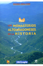 (2002) LOS MONASTERIOS ALTOARAGONESES EN LA HISTORIA