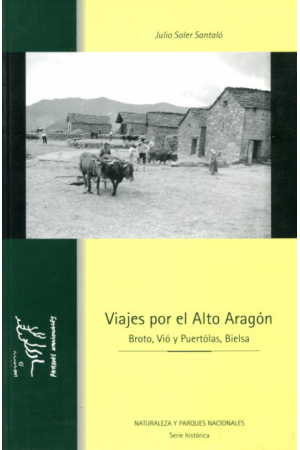 (2004) VIAJE POR EL ALTOARAGÓN.BROTO, VIÓ, PUERTÓLAS, BIELSA