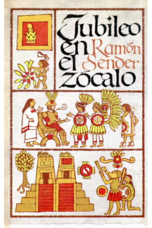 (1966) JUBILEO EN EL ZÓCALO DE RAMÓN J. SENDER