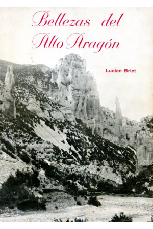 (1977) BELLEZAS DEL ALTO ARAGÓN DE LUCIEN BRIET