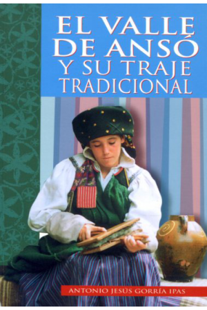 (1999) EL VALLE DE ANSÓ Y SU TRAJE TRADICIONAL