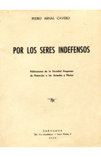(1960) POR LOS SERES INDEFENSOS DE PEDRO ARNAL CAVERO