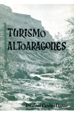 (1969) TURISMO ALTOARAGONÉS TOMO 1 DE JOSÉ CARDÚS