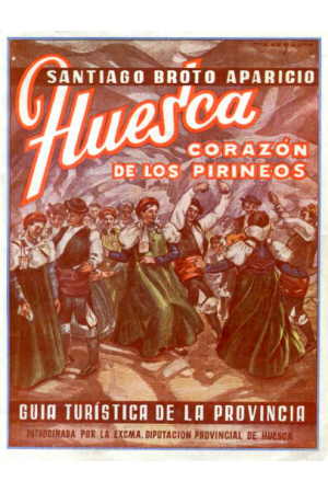 (1955) HUESCA CORAZÓN DE LOS PIRINEOS
