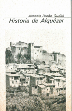 (1979) HISTORIA DE ALQUÉZAR DE ANTONIO DURÁN GUDIOL
