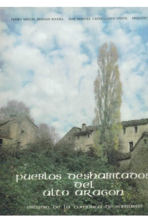 (1982) PUEBLOS DESHABITADOS DEL ALTO ARAGÓN. COMARCA SOBRARBE