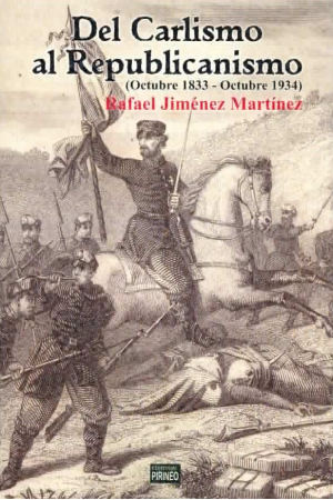 DEL CARLISMO AL REPUBLICANISMO (1833-1934)