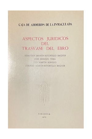 (1975) ASPECTOS JUR&Iacute;DICOS DEL TRASVASE DEL EBRO