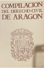 (1985) COMPILACI&Oacute;N DEL DERECHO CIVIL DE ARAG&Oacute;N