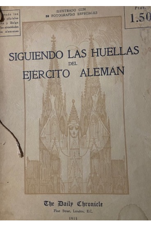 (1915) SIGUIENDO LAS HUELLAS DEL EJÉRCITO ALEMÁN 