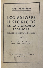 (1928) LOS VALORES HIST&Oacute;RICOS EN LA DICTADURA ESPA&Ntilde;OLA DE JOS&Eacute; PEMART&Iacute;N