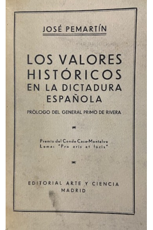 (1928) LOS VALORES HIST&Oacute;RICOS EN LA DICTADURA ESPA&Ntilde;OLA DE JOS&Eacute; PEMART&Iacute;N