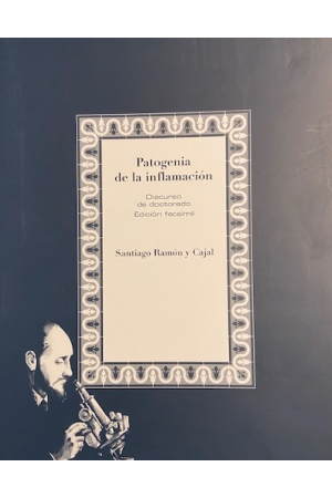 (2007) PATOGENIA DE LA INFLAMACIÓN DE SANTIAGO RAMÓN Y CAJAL