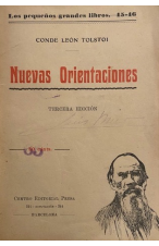 (1920) NUEVAS ORIENTACIONES DEL CONDE LE&Oacute;N TOLSTOI