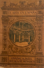(1913) EL ARTE EN ESPAÑA: GUADALAJARA-ALCALA DE HENARÉS