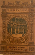 (1913) EL ARTE EN ESPA&Ntilde;A: GUADALAJARA-ALCALA DE HENAR&Eacute;S