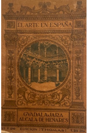 (1913) EL ARTE EN ESPAÑA: GUADALAJARA-ALCALA DE HENARÉS