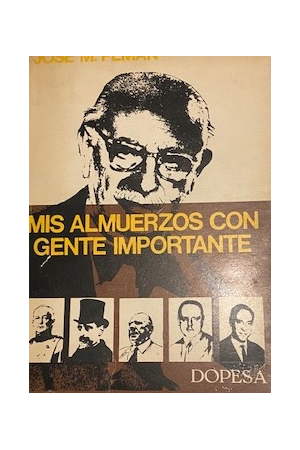(1972) MIS ALMUERZOS CON GENTE IMPORTANTE DE JOS&Eacute; MAR&Iacute;A PEM&Aacute;N
