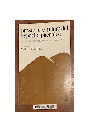 (1976) PRESENTE Y FUTURO DEL ESPACIO PIRINAICO DE MARIO GALVIRIA