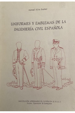 (1999) UNIFORMES Y EMBLEMAS DE LA INGENIER&Iacute;A CIVIL ESPA&Ntilde;OLA