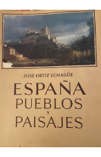 (1954) ESPA&Ntilde;A PUEBLOS Y PAISAJES DE JOS&Eacute; ORTIZ ECHAG&Uuml;E