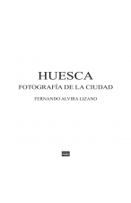 HUESCA. FOTOGRAFÍAS DE LA CIUDAD