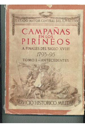 (1949) CAMPAÑA EN LOS PIRINEOS A FINALES DEL SIGLO XVIII - 5 TOMOS