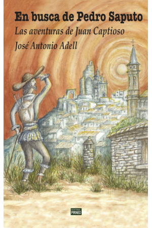 EN BUSCA DE PEDRO SAPUTO. LAS AVENTURAS DE JUAN CAPTIOSO