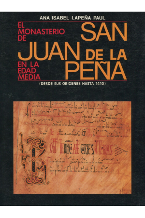 (1989) EL MONASTERIO DE SAN JUAN DE LAPE&Ntilde;A EN LA EDAD MEDIA