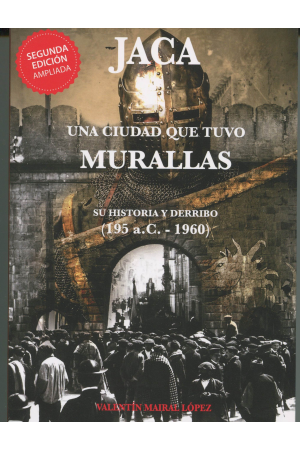 (2020) JACA UNA CIUDAD QUE TUVO MURALLAS