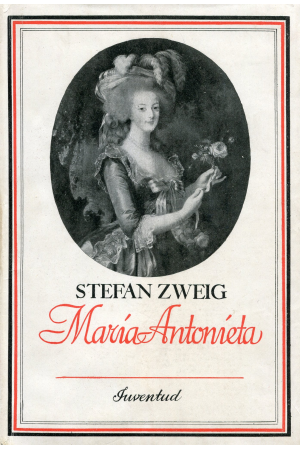 (1946) MARIA ANTONIETA DE STEFAN ZWEIG