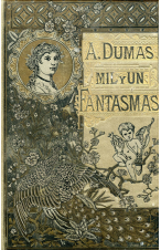 (1885) MIL Y UN FANTAMAS DE ALEJANDRO DUMAS PADRE