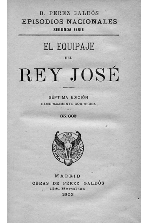 (1903) EL EQUIPAJE DEL REY JOSÉ DE BENITO PÉREZ GALDÓS