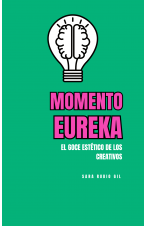 EUERKA. El goce estético de los creativos