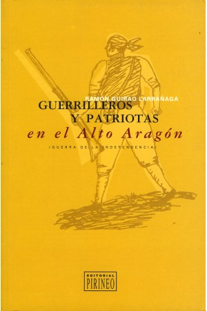 Guerrilleros y patriotas en el Alto Arag&oacute;n (Guerra de la Independencia)