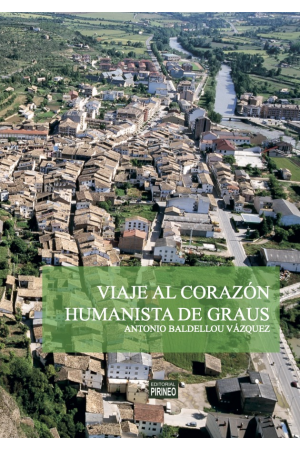 VIAJE AL CORAZ&Oacute;N HUMANISTA DE GRAUS